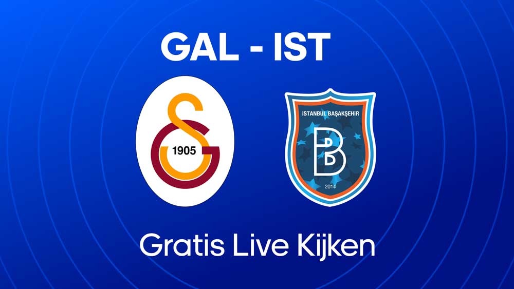 Waar je Galatasaray Istanbul Başakşehir kunt kijken