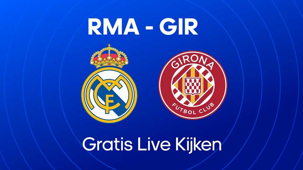 waar je gratis real madrid girona kan streamen