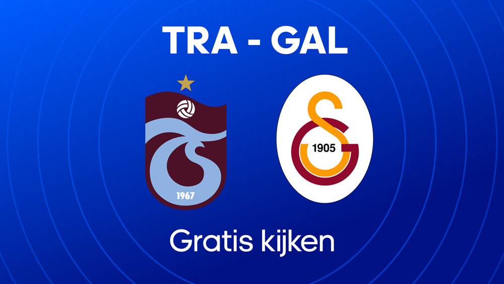 zo kijk jij 100% gratis turkse beker finale trabzonspor galatasaray