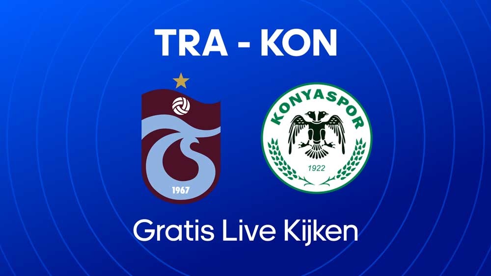 waar je trabzonspor konyaspor kunt kijken live stream