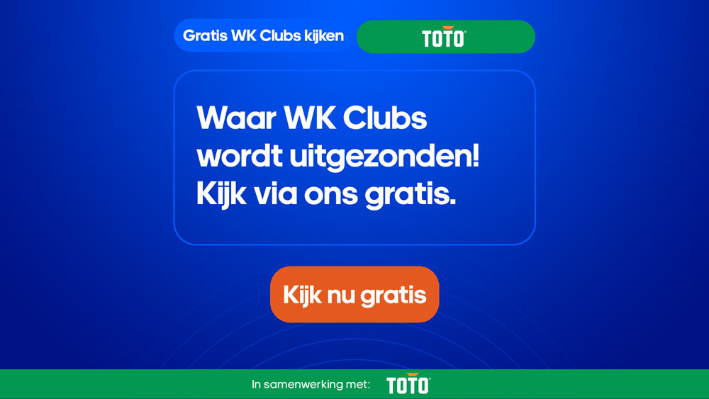 waar wordt wk clubs uitgezonden gratis kijken