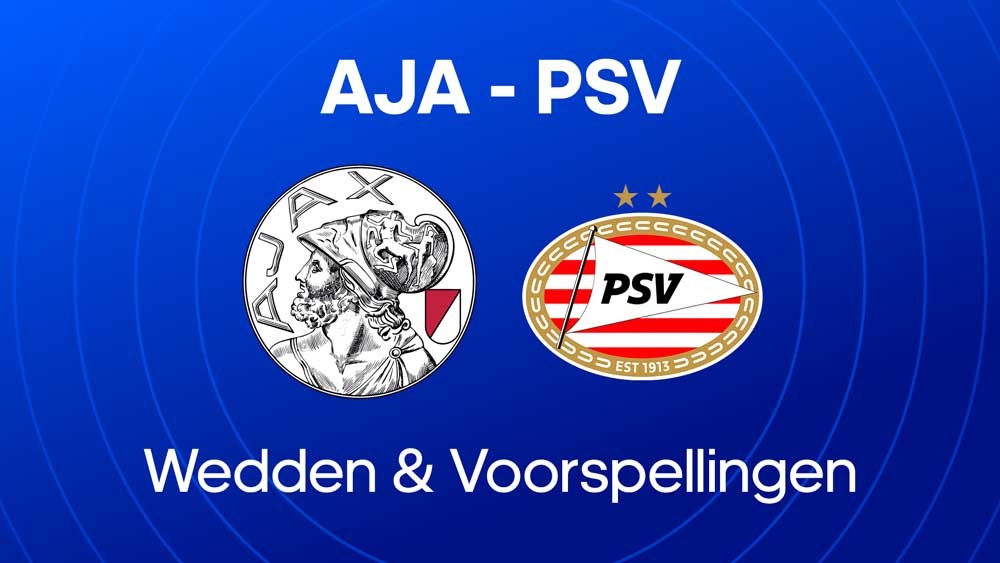 wedden op ajax psv tips odds acties