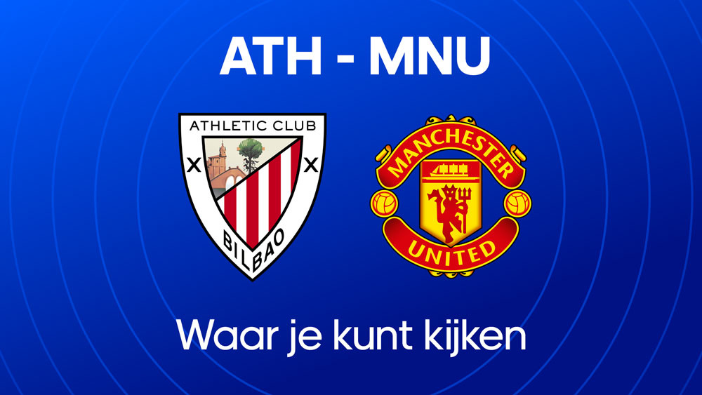 zender waar je athletic club bilbao manhester united kunt kijken