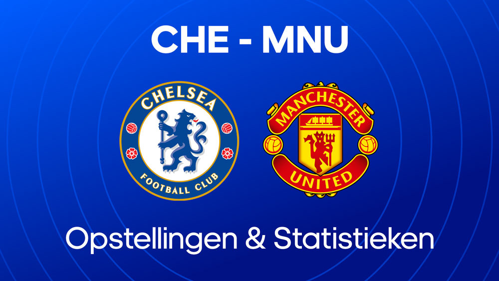 chelsea fc manchester united opstellingen statistieken