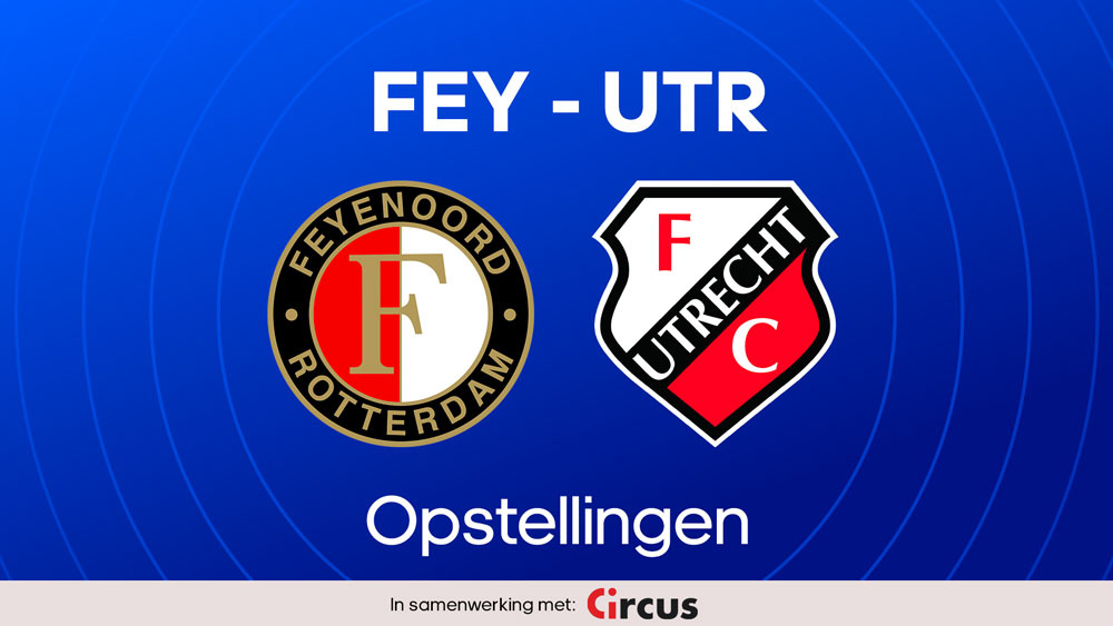 feyenoord fc utrecht opstellingen