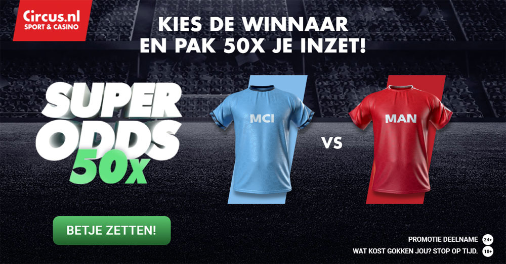manchester city manchester united super odds 50x inzet circus actie