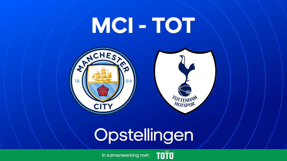 manchester city tottenham opstellingen premier league
