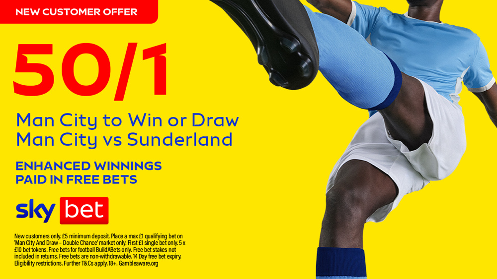 Sky Bet Man City vs Sunderland offer