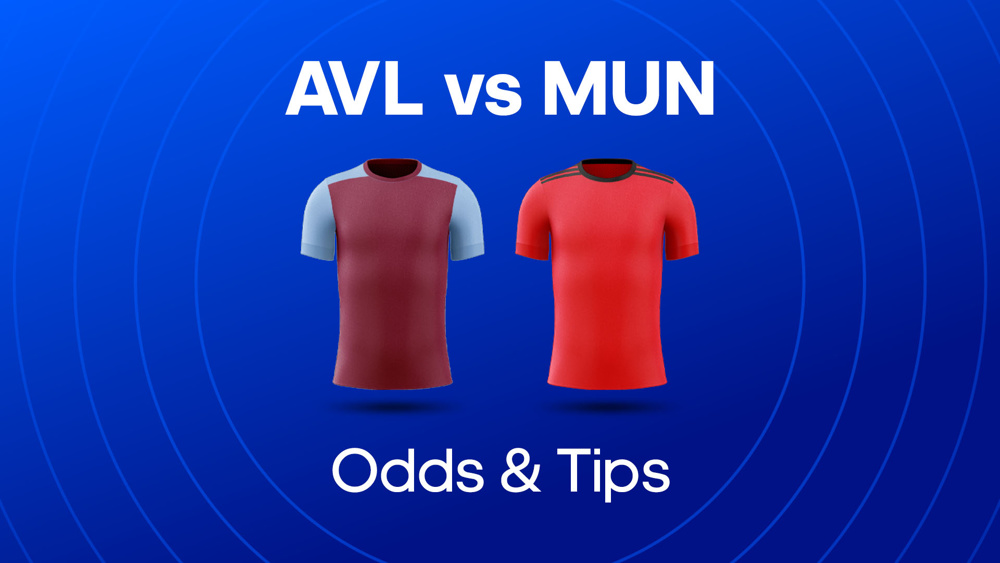 claret and blue shirt and red shirt between avl vs mun odds & tips text
