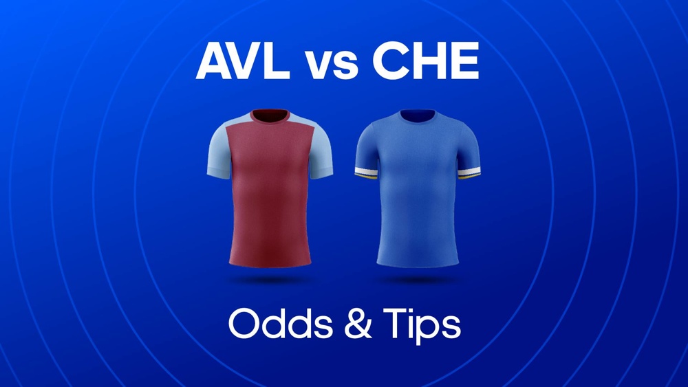 Image of Aston Villa and Chelsea football shirts with text saying AVL vs CHE Odds & Tips'