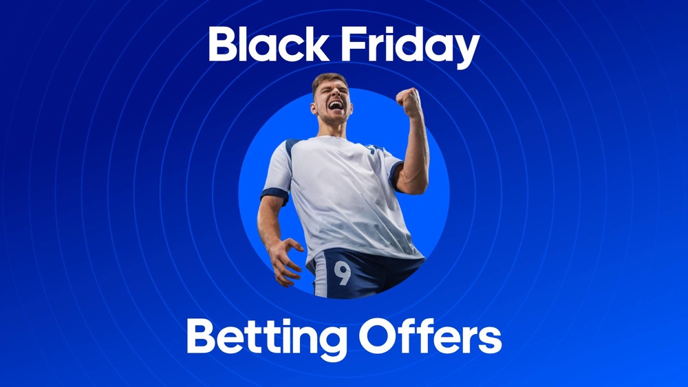 Best Black Friday Betting Offers Top bookmaker promotions and free bet