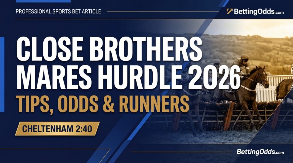 The Close Brothers Mares’ Hurdle Odds & Runners - full runner guide with nap picks and odds 