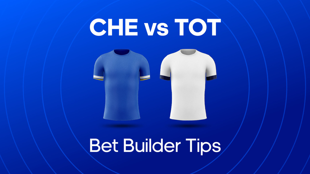 blue shirt and white shirt between che vs tot bet builder tips text