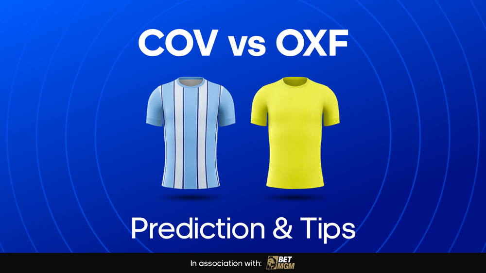 blue shirt and yellow shirt between cov vs oxf prediction & tips text