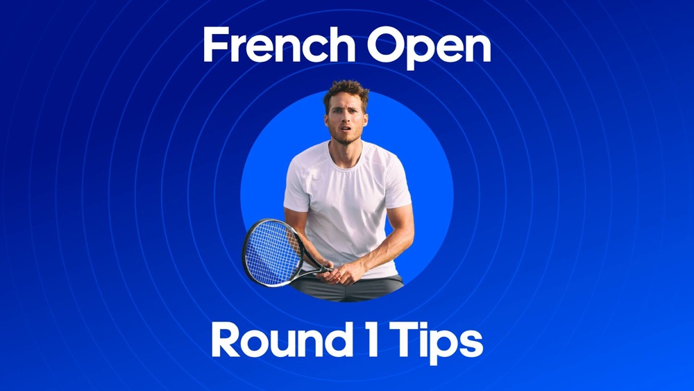 French Open Round 1 Predictions and Bettings Tips