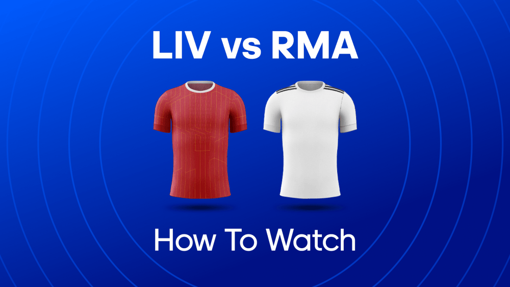 liverpool vs real madrid how to watch