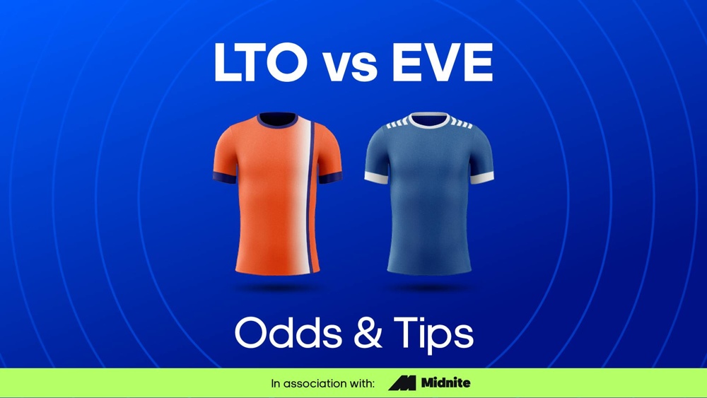 Image of Luton and Everton football shirts with text saying LTO vs EVE