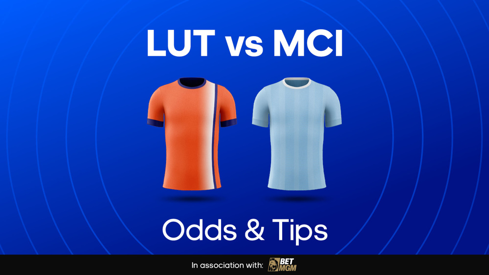 Image of luton and man city football shirts with text saying LUT vs MCI Odds & Tips