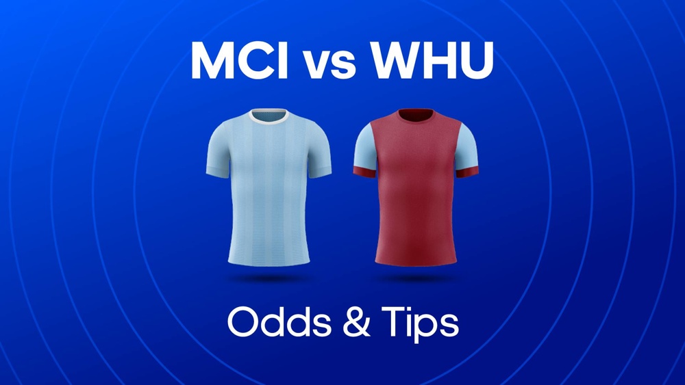 Image of Man City and West Ham football shirts with text saying 'MCI vs WHU Odds & Tips' 