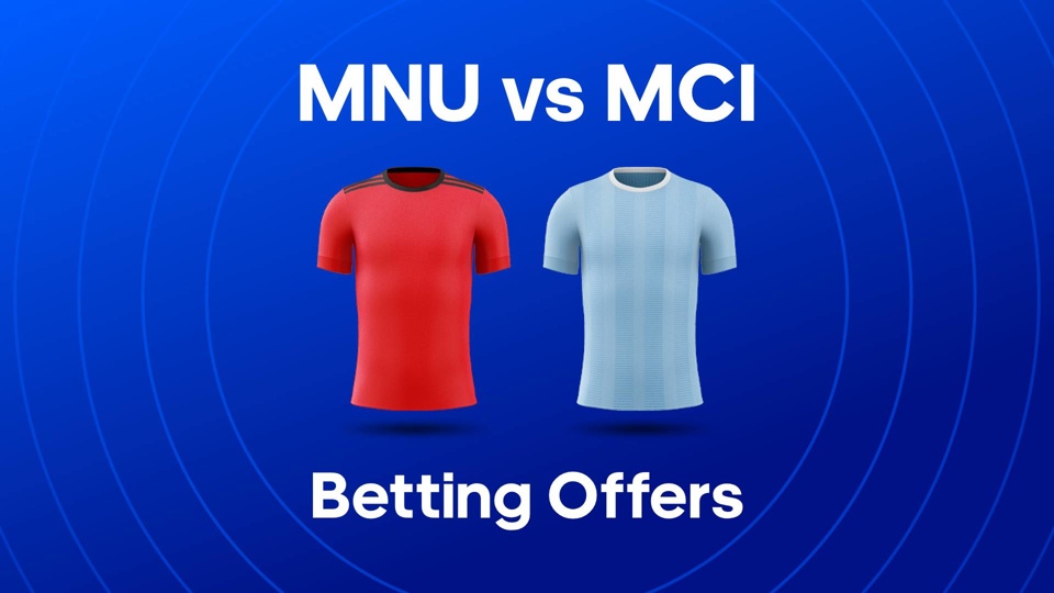 Image of a Man Utd and a Man City football shirt with the text 'MNU vs MCI Betting Offers'