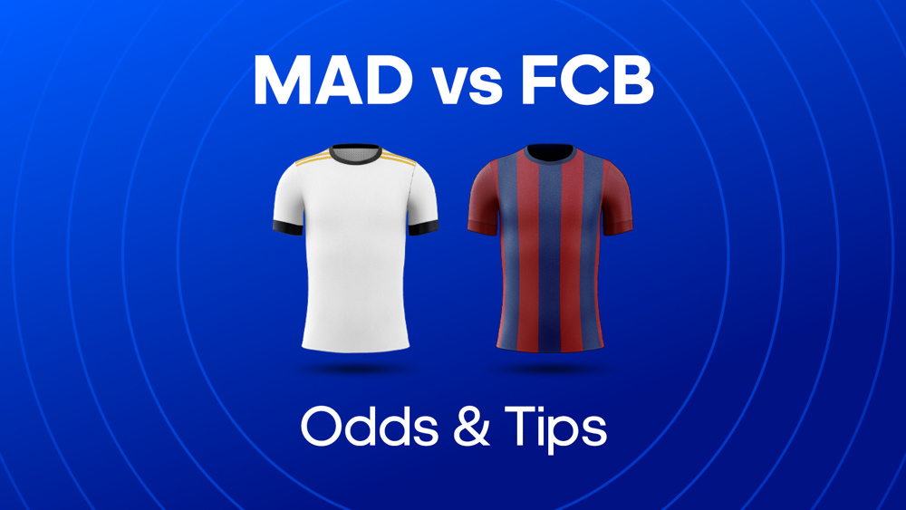 image of white real madrid shirt and blue and red Barcelona shirt between text MAD vs FCB Odds & Tips
