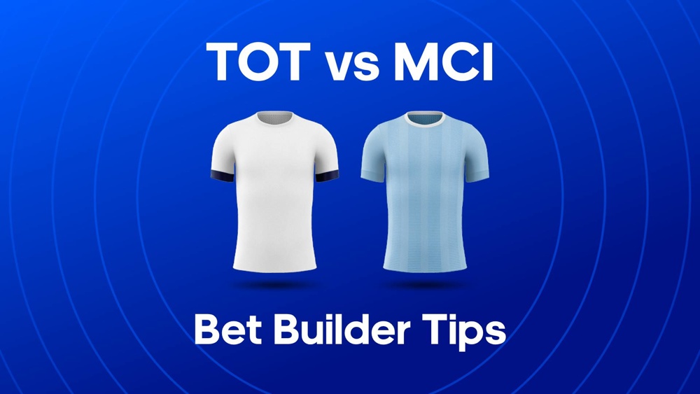 Image of Tottenham and Man City football shirts with text saying 'TOT vs MCI Bet Builder Tips'