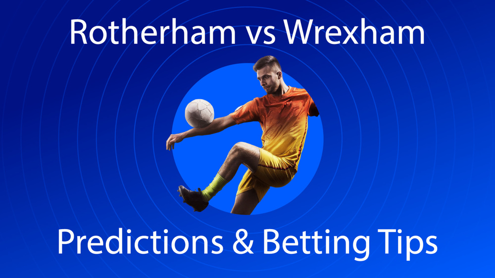 Rotherham vs Wrexham Prediction, Odds and Betting Tips