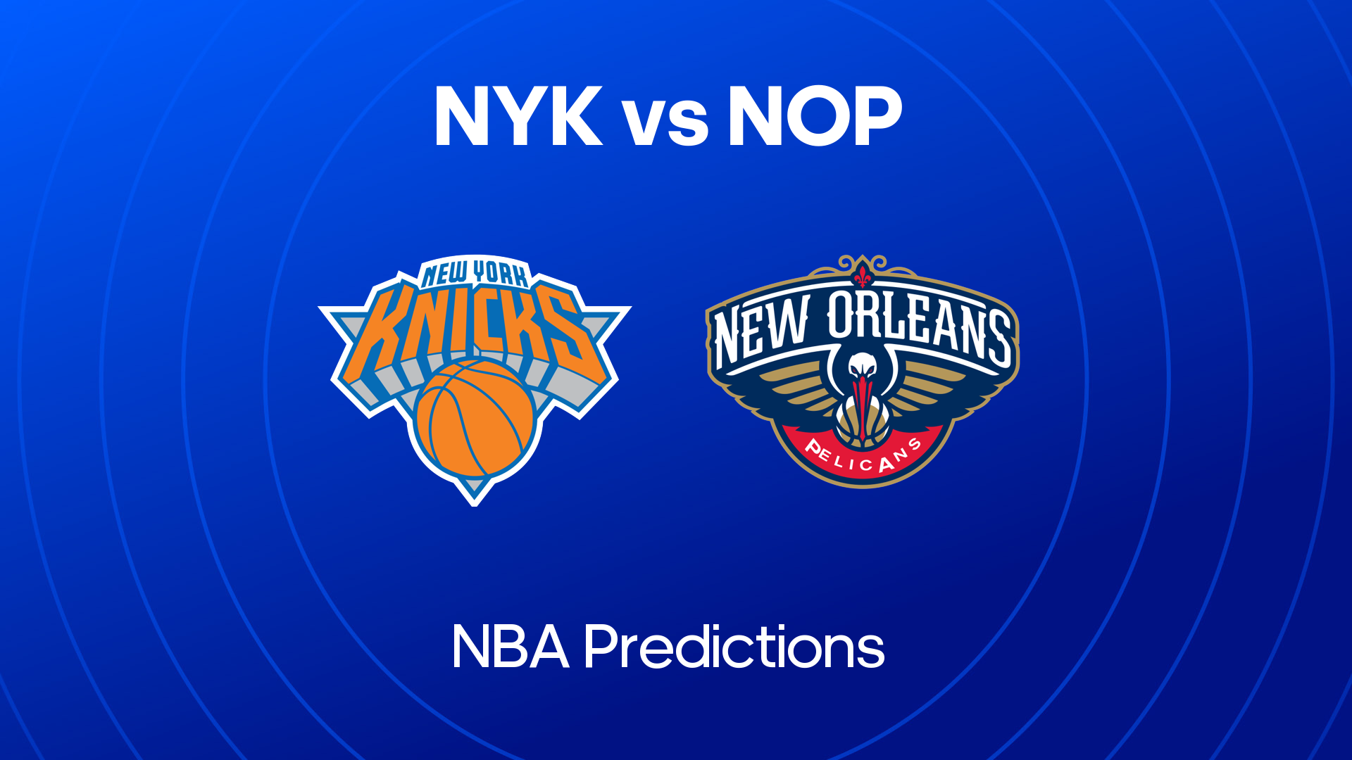 Knicks vs. Pelicans Picks & Best Bets 21st Dec 2024 NBA Prediction